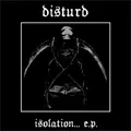 DISTURD / ISOLATION... E.P. (7")