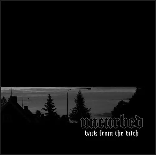 UNCURBED / BACK FROM THE DITCH