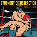 SYMPHONY OF DISTRACTION (The Member of SECONDSHOT) / シンフォニーオブディストラクション / CALL IT OFF, JOHN