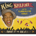 KING SALAMI & THE CUMBERLAND THREE / SHAKE IT AND DIG IT!!