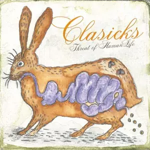 CLASICKS / クラシックス / THREAT OF HUMAN LIFE