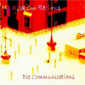 Die Communications / MY RISK, OUR RETURNS