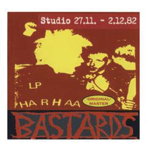 BASTARDS / バスターズ / STUDIO 27.11. - 2.12.82