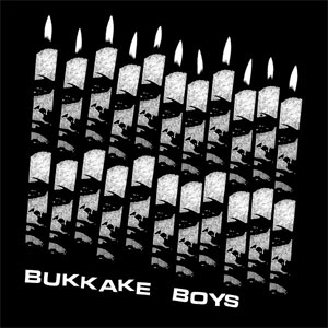 BUKKAKE BOYS / BUKKAKE BOYS (レコード)