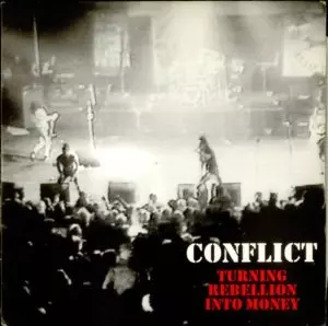 CONFLICT (PUNK) / コンフリクト / TURNING REBELLION INTO MONEY 