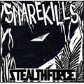 SNAREKILLS / スネアキルズ / STEALTH FORCE (7")