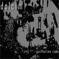 DOLCIM / GUILLOTINE RIDE