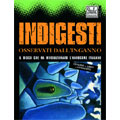 INDIGESTI / インディジェスティ / OSSERVATI DALL'INGANNO (CD+BOOKLET)