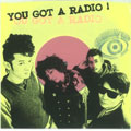 YOU GOT A RADIO! / TAKE ME OUT - SILENT WORLD (7")