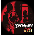 SPY MASTER / スパイマスター / EYES