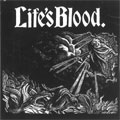 LIFE'S BLOOD (pre-BORN AGAINST) / LIFE'S BLOOD
