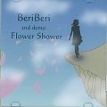 BeriBeri / FLOWER SHOWER