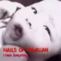 NAILS OF HAWAIIAN / ネイルズオブハワイアン / I HATE EVERYTHING