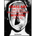 Gee Vaucher (a.k.a. CRASS) / CRASS ART AND OTHER POSTMODERNIST MONSTERS 1961-1997 (BOOK)