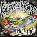 KOTTONMOUTH KINGS / コットンマウス・キングス / MILE HIGH (国内盤)