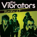 VIBRATORS / バイブレーターズ / ALASKA 127