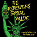 NO REDEEMING SOCIAL VALUE / AMERICA'S FAVORITE HARDCORE BAND