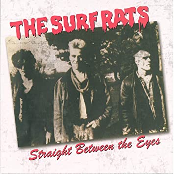 SURF RATS / サーフラッツ / STRAIGHT BETWEEN THE EYES