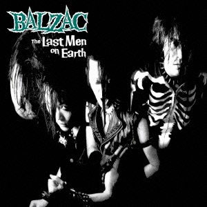 BALZAC / THE LAST MEN ON EARTH