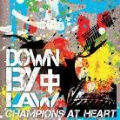 DOWN BY LAW / ダウンバイロー / CHAMPIONS AT HEART (直輸入盤帯付き国内仕様)