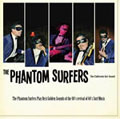 PHANTOM SURFERS / The Phantom Surfers Play Best Golden Sounds of the 80's revival of 60's Surf Music