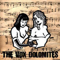 THE VOX DOLOMITES / DIRTY WORK