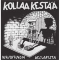 KOLLAA KESTAA / KIRJOITUKSIA KELLARISTA (7")