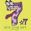 SETE STAR SEPT / ALL is wrong (8cm CD)