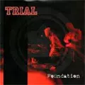 TRIAL / トライアル / FOUNDATION(7")