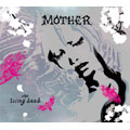 MOTHER (JPN) / マザー / the living dead