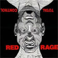 RED RAGE / TOTAL CONTROL (7")