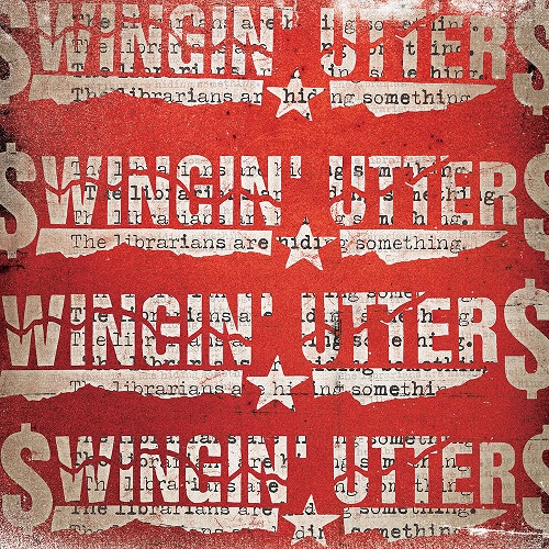 SWINGIN' UTTERS / The Librarians Are Hiding Something (7")