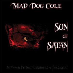 MAD DOG COLE (THE KREWMEN) / マッドドッグコール / SON OF SATAN