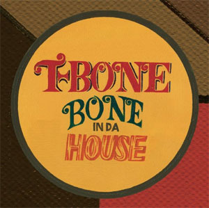 T BONE / Bone In Da House
