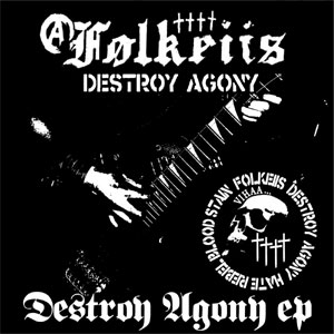 FOLKEIIS / destroy agony (7")
