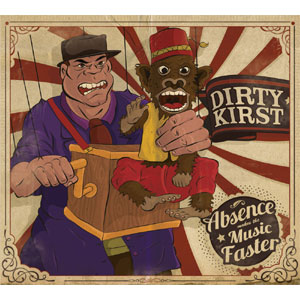 DIRTY KIRST / Absence Makes The Music Faster (直輸入盤/帯付国内仕様)