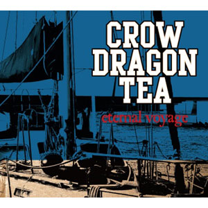 CROW DRAGON TEA / eternal voyage