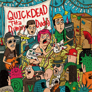 QUICKDEAD / The Dummy Dudes