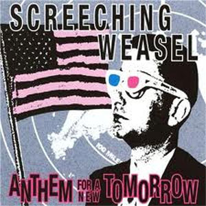 SCREECHING WEASEL / スクリーチング・ウィーゼル / ANTHEM FOR A NEW TOMORROW (レコード)