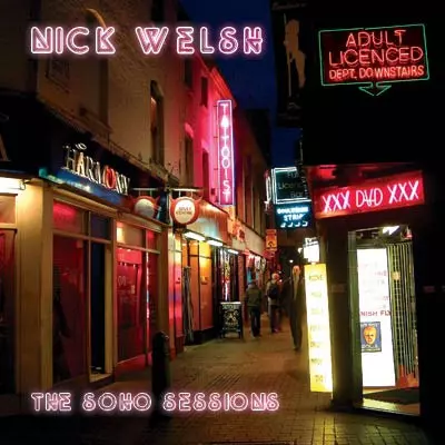 NICK WELSH / SOHO SESSIONS, THE