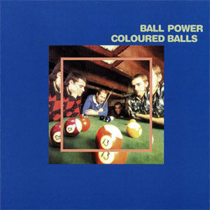 COLOURED BALLS / カラード・ボールズ / BALL POWER (レコード)