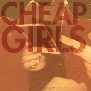 CHEAP GIRLS / MY ROARING 20'S (レコード)