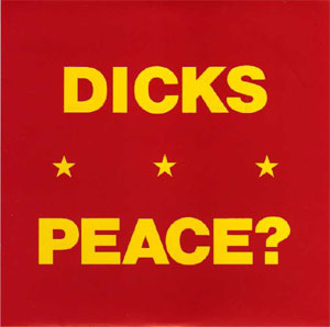 DICKS / ディックス / PEACE? (7")