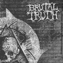 BRUTAL TRUTH : RUPTURE / SPLIT (7")