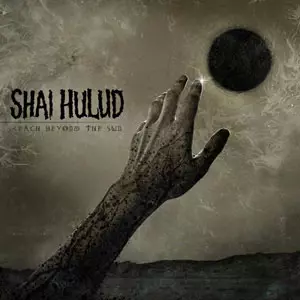 SHAI HULUD / REACH BEYOND THE SUN (輸入盤)