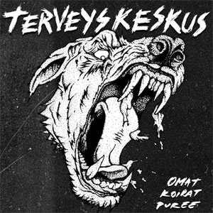 TERVEYSKESKUS / Omat koirat puree (レコード)