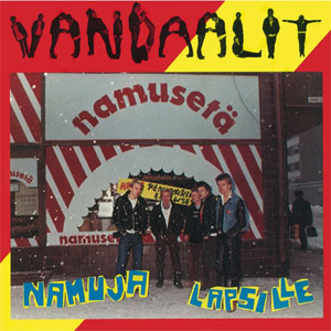 VANDAALIT / Namuja lapsille (レコード)