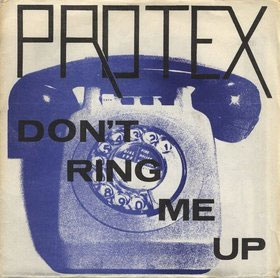 PROTEX / Don’t Ring Me Up (7")