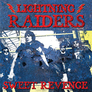 LIGHTNING RAIDERS / SWEET REVENGE