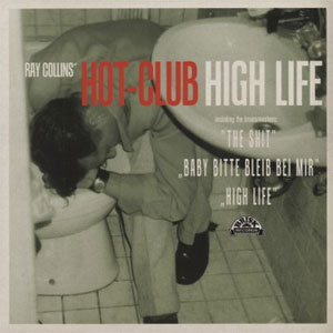 RAY COLLINS' HOT-CLUB / レイコリンズホットクラブ / HIGH LIFE (レコード)